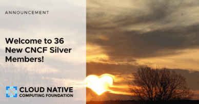 Cloud Native Computing Foundation Continues to Drive Global Cloud Native Growth as 36 New Silver Members Join